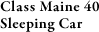 Class Maine 40 Sleeping Car